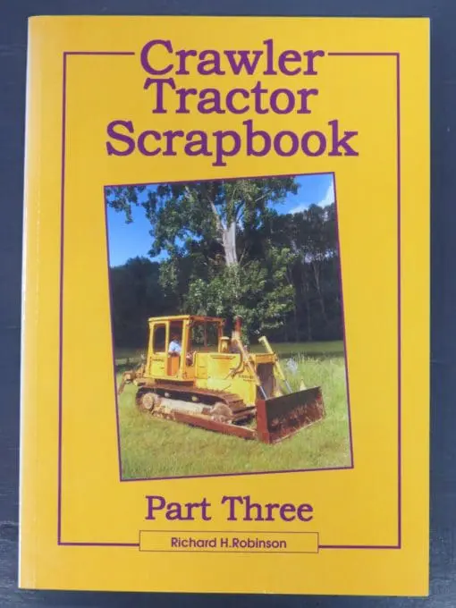 Richard H. Robinson, Crawler Tractor Scrapbook, Parts 1, 2, 3 & 4 - Image 7