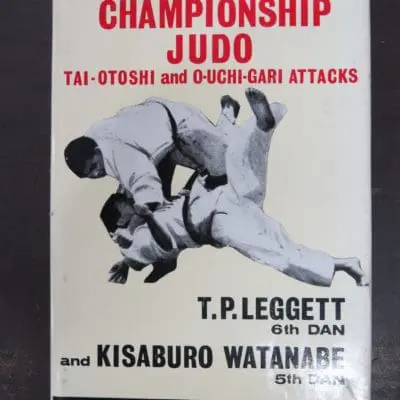 Leggett, Watanabe, Chapionship Judo, Tai-Otoshi, O-Uchi-Gari Attacks, Foulsham, London, Martial Arts, Sport, Dunedin Bookshop, Dead Souls Bookshop