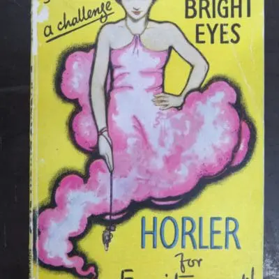Sydney Horler, Danger's Bright Eyes, Hodder & Stoughton, London, 1930, Vintage, Crime, Mystery, Detection, Dunedin Bookshop, Dead Souls Bookshop
