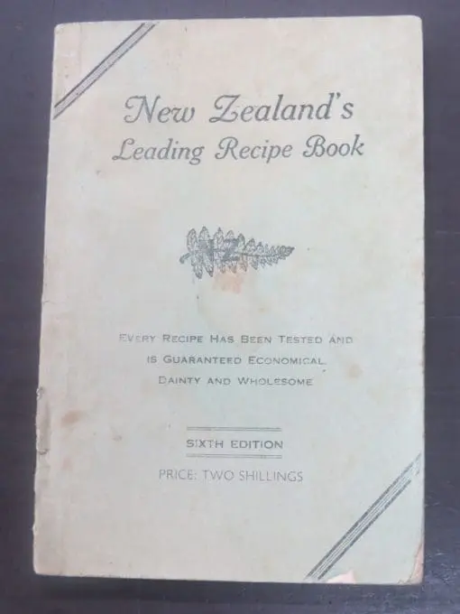 Elsie G. Harvey, New Zealand's Leading Recipe Book, Wellington, 2nd copy Cookery, Cooking, Dead Souls Book Shop, Dunedin Book Shop