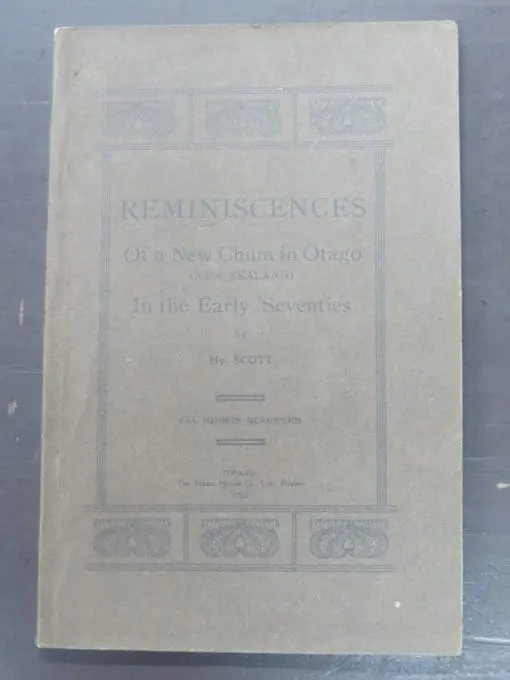 Hy. Scott, Reminiscences of a New Chum in Otago, Timaru Herald, 1922, Otago, New Zealand Non-Fiction, Dead Souls Bookshop, Dunedin Book Shop