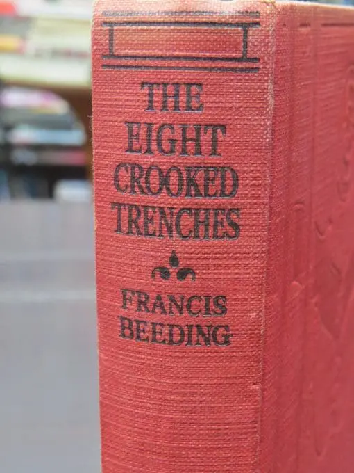Francis Beeding, The Eight Crooked Trenches, Hodder, London, Crime, Mystery, Detection, Dead Souls Bookshop, Dunedin Book Shop