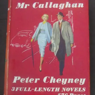 Peter Cheyney, Mr Callaghan, Collins, London, Crime, Mystery, Detection, Dead Souls Bookshop, Dunedin Book Shop