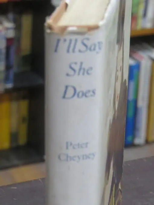 Peter Cheyney, I'll Say She Does - Image 9