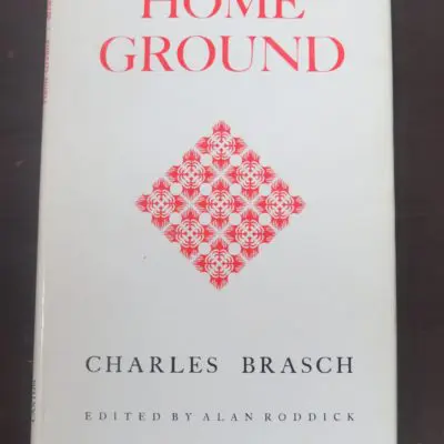 Charles Brasch, Home Ground, Poems, Caxton Press, Christchurch, 1974, New Zealand Poetry, New Zealand Literature, Dead Souls Bookshop, Dunedin Book Shop