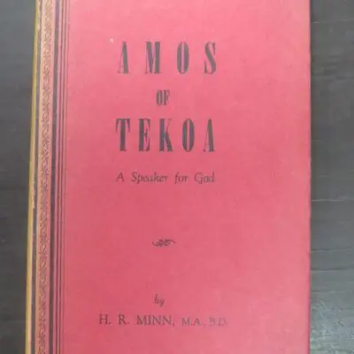 H. R. Min, Amos of Tekoa : A Speaker for God, The Boko of Amos in a New Version, Arranged and Annotated, The Cashmere Evangelical Trust, Christchurch, Religion, Dead Souls Bookshop, Dunedin Book Shop