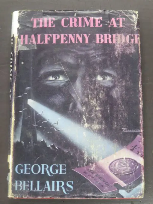 George Bellairs, The Crime At Halfpenny Bridge, Thriller Book Club, London, 1946, Crime, Mystery, Detection, Dead Souls Bookshop, Dunedin Book Shop