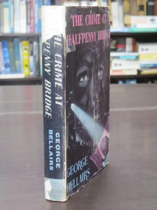 George Bellairs, The Crime At Halfpenny Bridge - Image 13