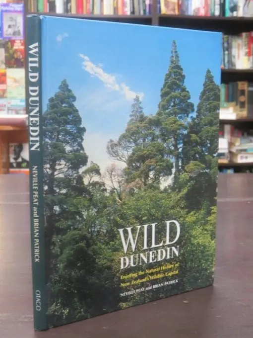 Neville Peat, Brian Patrick, Wild Dunedin, Enjoying the Natural History of New Zealand's Wildlife Capital - Image 12