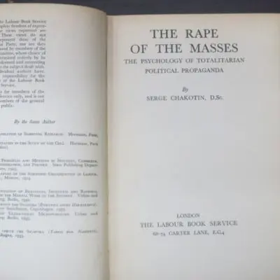 Serge Chakotin, The Rape of the Masses, The Psychology of Totalitarian Political Propaganda, The Labour Book Service, London, 1940, Politics, HIstory, Propaganda, Dead Souls Bookshop, Dunedin Book Shop