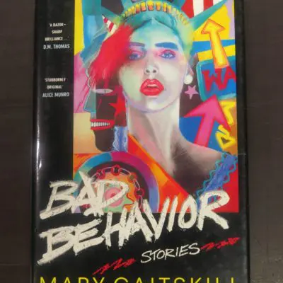Mary Gaitskill, Bad Behaviour : Stories, Hodder & Stoughton, London, 1989, Literature, Dead Souls Bookshop, Dunedin Book Shop
