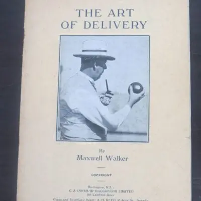 Maxwell Walker, The Art of Delivery, The Bowlers' Handbook No.1, C. A. Innes and Macgregor, Wellington, circa 1933, Sport, Bowls, Dead Souls Bookshop, Dunedin Book Shop