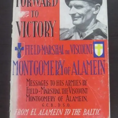 Field-Marshal, Viscount Montgomery of Alamein, Messages to His Armies, Hutchinson, London, circa 1946, Military, War, WWII, Dead Souls Bookshop, Dunedin Book Shop