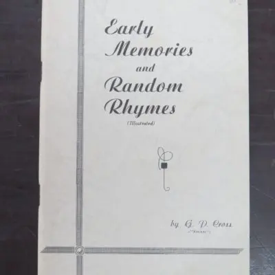 G. P. Cross (XMAN), Early Memories and Random Rhymes (Illustrated), stapled paperback, Author Published, Southland Times Print, 1948, New Zealand Non-Fiction, New Zealand Poetry, New Zealand Literature, Dead Souls Bookshop, Dunedin Book Shop