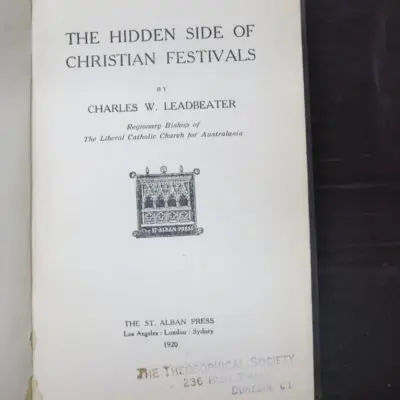 Charles W. Leadbeater, The Hidden Side of Christian Festivals, St. Alban Press, Sydney, 1920, Occult, Religion, Philosophy, Esoteric, Dead Souls Bookshop, Dunedin Book Shop