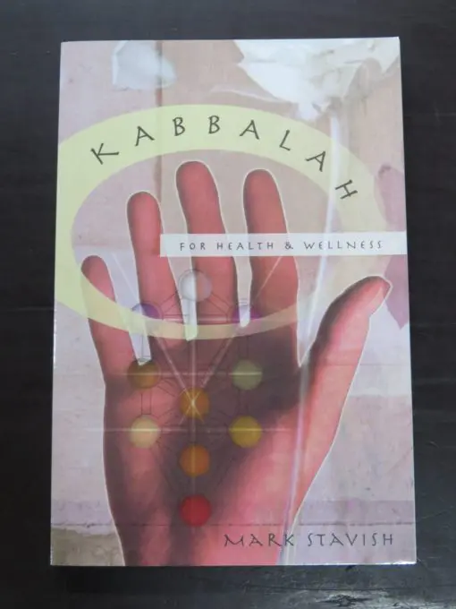 Mark Stavish, Kabbalah For Health and Wellness, Llewellyn Publications, USA, 2007, Occult, Esoteric, Religion, Philosophy, Dead Souls Bookshop, Dunedin Book Shop