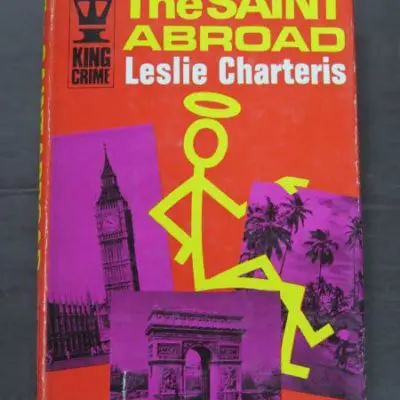 Leslie Charteris, The Saint Abroad, Hodder and Stoughton, Kind Crime, London, 1970, Crime, Mystery, Detection, Dead Souls Bookshop, Dunedin Book Shop