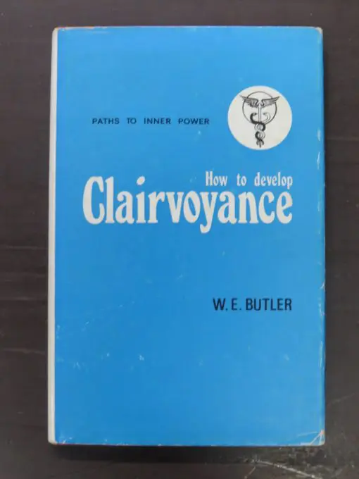 W. E. Butler, How To Develop Clairvoyance, "Paths To Inner Power" series, The Aquarian Press, London, 1968, Occult, Esoteric, Philosophy, Religion, Dead Souls Bookshop, Dunedin Book Shop