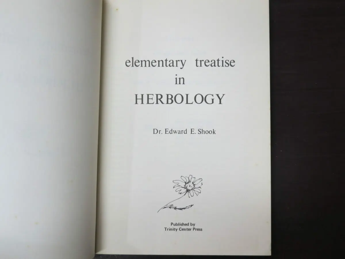 Dr. Edward E. Shook, elementary treatise in Herbology, Dr. Edward E. Shook, elementary treatise in Herbology,