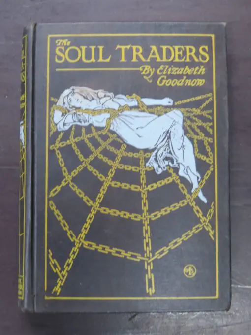 Elizabeth Goodnow, The Soul Traders, Frank Palmer, London, 1910, Literature, Dead Souls Bookshop, Dunedin Book Shop