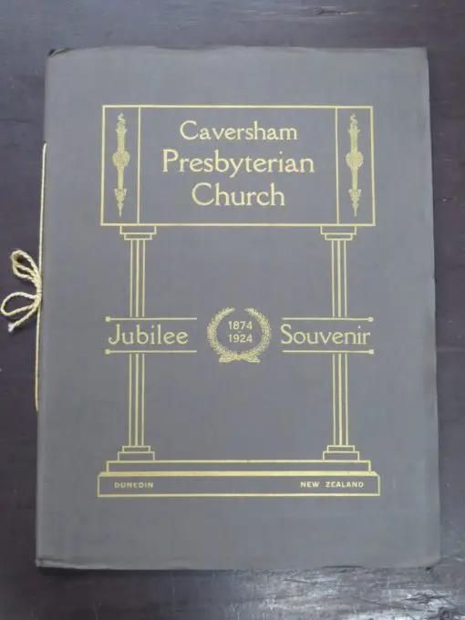 Caversham Presbyterian Church Jubilee Souvenir 1874 - 1924, A Brief History of the Church and an Account of its Organisations and its Jubilee Scheme, Mills, Dick and Co., Dunedin, Religion, Dunedin, Otago, Dead Souls Bookshop, Dunedin Book Shop