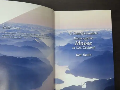Ken Tustin, A (Nearly) Complete History of the Moose in New Zealand - Image 5