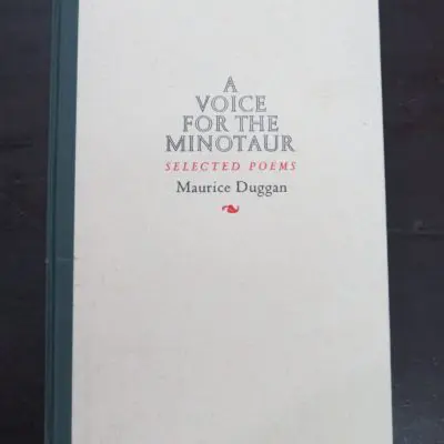 Maurice Duggan, A Voice For The Minotaur, Selected Poems, Edited by Ian Richards, title page illustration by Tara McLeod, Holloway Press, Auckland, 2001, hardback, cloth spine, paper over boards, 52 pages, tipped on photoprint by Mardi Friedlander, set by John Denny, Puriri Press, New Zealand Art, New Zealand Photography, New Zealand Literature, New Zealand Poetry, Dead Souls Bookshop, Dunedin Book Shop