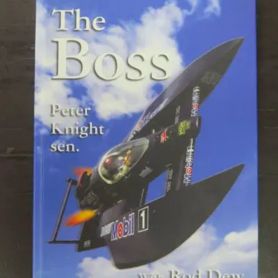 Peter Knight sen., Rod Day, The Boss, Latimer Hotel, Christchurch, 2005, New Zealand Non-Fiction, Sport, Speedboating, Power Boating, Nautical, Dead Souls Bookshop, Dunedin Book Shop