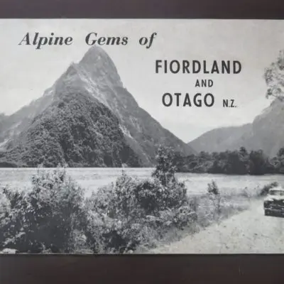 N. S. Seaward, Compiled, Alpine Gems of Fiordland And Otago, N.Z., published by the Compiler, N. S. Seaward, New Zealand Scenic Photographer, Broad Bay, Dunedin, Otago, Dunedin, Dead Souls Bookshop, Dunedin Bookshop
