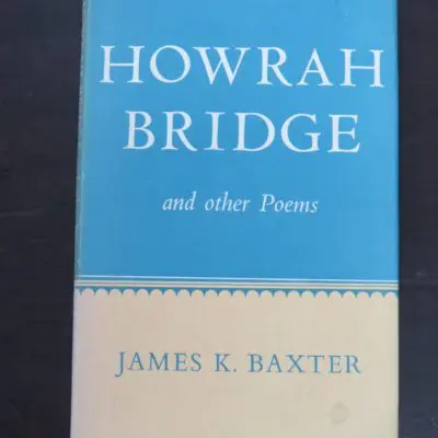 James K. Baxter, Howrah Bridge and other Poems, Oxford University Press, London, 1961, New Zealand Literature, New Zealand Poetry, Dead Souls Bookshop, Dunedin Book Shop