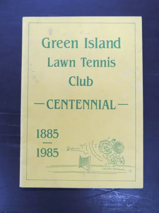 Green Island Lawn Tennis Club Centennial 1885-1985, published by committee, 1985?, Sport, Dunedin, Otago, Dead Souls Bookshop, Dunedin Book Shop