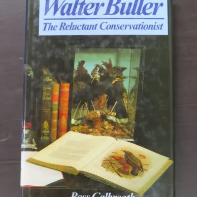 Ross Galbreath, Walter Buller, The Reluctant Conservationist, GP Books, author published?, 1989, New Zealand Non-Fiction, New Zealand Natural History, Natural History, Dead Souls Bookshop, Dunedin Book Shop