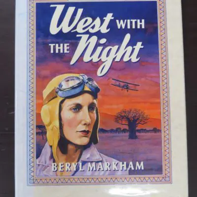 Beryl Markham, The Illustrated West With The Night, Abridged by Elizabeth Claridge, Virago Press, London, 1989 abridged reprint (1942), History, Dead Souls Bookshop, Dunedin Book Shop