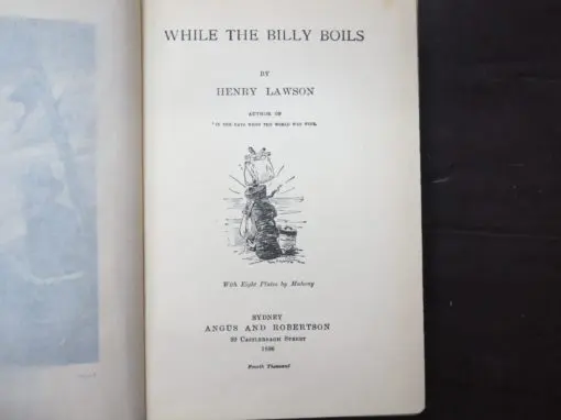 Henry Lawson, While The Billy Boils, with Eight Plates by Mahony, 1896 - Image 5
