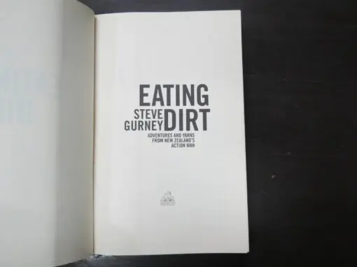 Steve Gurney, Eating Dirt, Adventures And Yarns From New Zealand's Action Man - Image 7
