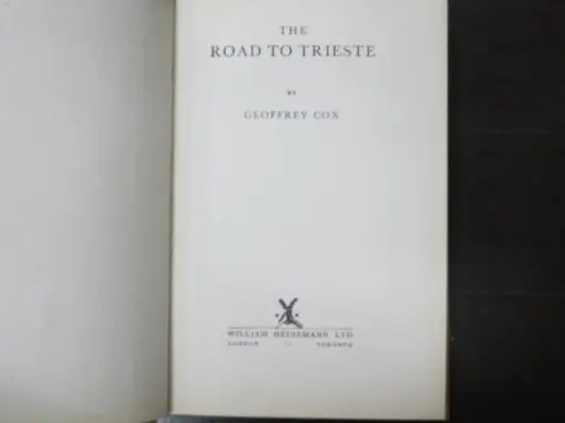 Geoffrey Cox, The Road To Trieste, Heinemann, London, 1947, Military, New Zealand Non-Fiction, Dead Souls Bookshop, Dunedin Book Shop
