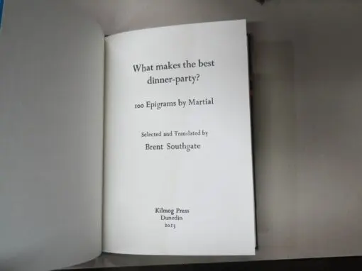 Brent Southgate, Translator, Editor, What makes the best dinner-party? 100 Epigrams by Martial - Image 6