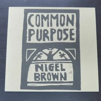 Nigel Brown, Common Purpose, published by the artist / Southland Museum and Art Gallery, 1995, Dead Souls Bookshop, Dunedin Book Shop