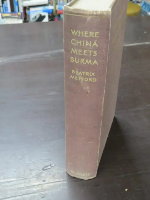 Beatrix Metford, Where China Meets Burma, Life and Travel in Burma-China Border Lands - Image 14