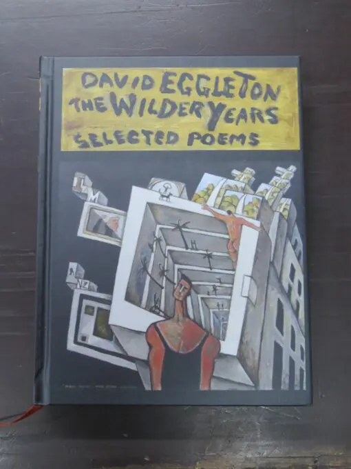 David Eggleton, The Wilder Years, Selected Poems, Otago University Press, 2021, New Zealand Literature, New Zealand Poetry, Dead Souls Bookshop, Dunedin Book Shop
