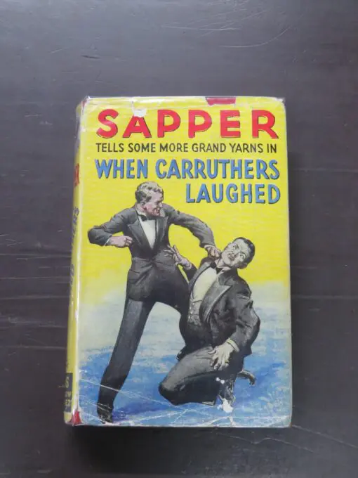Sapper, When Carruthers Laughed, Hodder and Stoughton, London, 1936 reprint (1934), Crime, Mystery, Detection, Vintage, Dead Souls Bookshop, Dunedin Book Shop