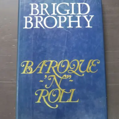 Brigid Brophy, Baroque 'n' Roll, Hamish Hamilton, London, 1987, hardback with dustjacket, 172 pages, 22 cm x 14 cm, Literature, History, Dead Souls Bookshop, Dunedin Book Shop