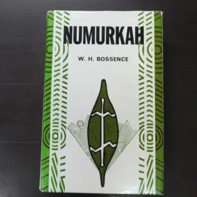 W. H. Bossence, Numurkah,, Hawthorn Press, Melbourne, 1979, hardback with dustjacket, 442 pages, illustrated, 20.5 cm x 14.5 cm, Australia, Dead Souls Bookshop, Dunedin Book Shop
