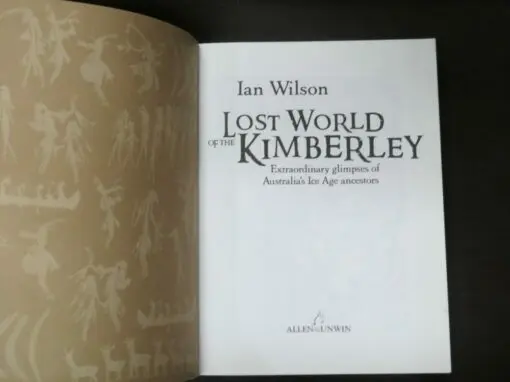 Ian Wilson, Lost World Of The Kimberley, Extraordinary glimpses of Australia's Ice Age ancestors - Image 7