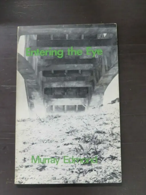 Murray Edmond, Entering the Eye, Caveman Press, Dunedin, 1973, paperback, 70 pages, illustrated, 22 cm x 14 cm, New Zealand Poetry, New Zealand Literature, Dead Souls Bookshop, Dunedin Book Shop