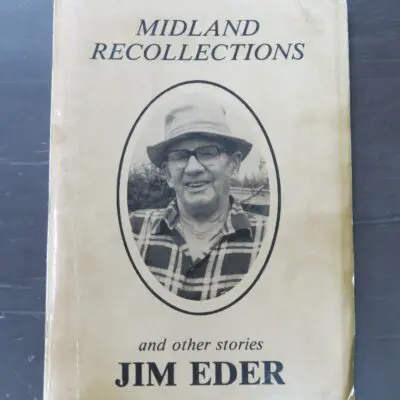 Jim Elder, Midland Recollections and Other Stories, Based on his column in the North Canterbury News, Privately Published, Rangiora, 1990, stapled booklet, 72 + 46 pages, signed by the author on colophon, 21.5 cm x 15 cm, New Zealand Non-Fiction, Dead Souls Bookshop, Dunedin Book Shop