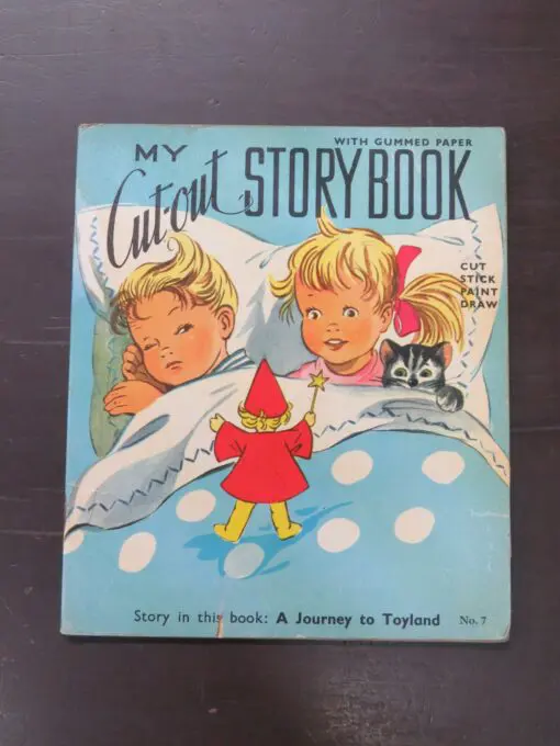 My Cut-out Story Book, A Journey To Toyland No.7, Illustrated by Lucie Lundberg, Litor Publishing Ltd, Brighton, Lito Books Ltd, Montreal, Printed in Sweden, stapled booklet, pictorial card covers, 20 pages + gummed paper illustrated leaves, 21 cm x 18 cm, , Illustration, Dead Souls Bookshop, Dunedin Book Shop