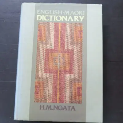 H. M. Ngata, English - Maori Dictionary, Ministry of Education, Wellington, 1994 reprint (1993), hardback with dustjacket, pictorial endpapers, 559 pages, 22 cm x 15.5 cm, New Zealand Non-Fiction, Dead Souls Bookshop, Dunedin Book Shop