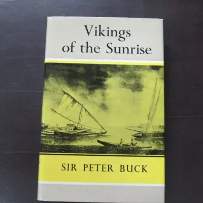 Sir Peter Buck, Vikings of the Sunrise, Whitcombe and Tombs, Christchurch, 1975 reprint (1954, 1938), hardback with dustjacket, pictorial endpapers, 339 pages, illustrated, 22 cm x 14 cm, History, Pacific, Dead Souls Bookshop, Dunedin Book Shop