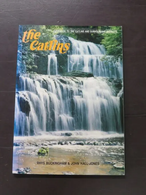 Rhys Buckingham, John Hall-Jones, The Catlins, Guidebook to the Catlins and Surrounding Districts, Murihiku District, Department of Conservation, Invercargill, 1987 reprint (1985), slim paperback, 88 pages, illustrated, 21 cm x 15 cm, Clutha, Southland, New Zealand Non-Fiction, Dead Souls Bookshop, Dunedin Book Shop